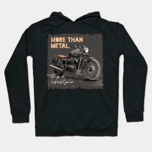 More than metal, it is a lifestyle Hoodie